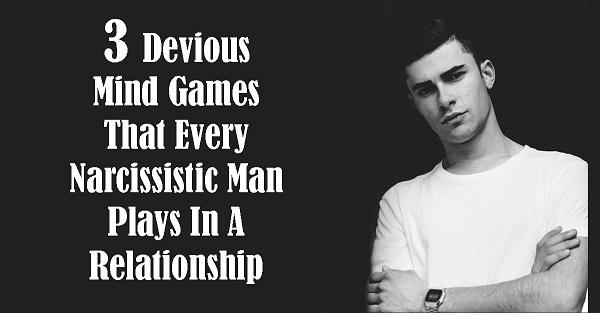 3 jocuri mintale toți bărbații narcisistii joacă în relații